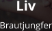 Liv Brautjungfer