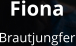 Fiona Brautjungfer